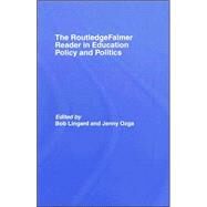 The Routledgefalmer Reader in Education Policy And Politics by Lingard; Robert, 9780415345736
