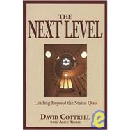 The Next Level by Cottrell, David, 9780977225736