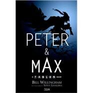 Peter & Max: A Fables Novel by WILLINGHAM, BILLLEIALOHA, STEVE, 9781401215736