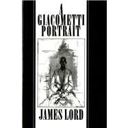 A Giacometti Portrait by Lord, James, 9780374515737