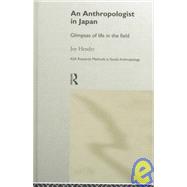 An Anthropologist in Japan by Hendry,Joy, 9780415195737