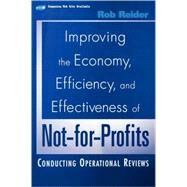 Improving the Economy, Efficiency, and Effectiveness of Not-for-Profits Conducting Operational Reviews by Reider, Rob, 9780471395737