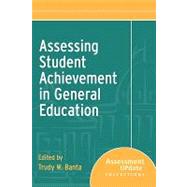 Assessing Student Achievement in General Education Assessment Update Collections by Banta, Trudy W., 9780787995737