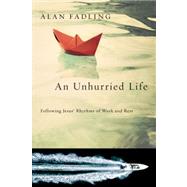 An Unhurried Life by Fadling, Alan, 9780830835737