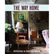 The Way Home Reflections on American Beauty by Bilhuber, Jeffrey; Abranowicz, William, 9780847835737