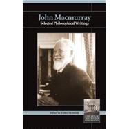 John MacMurray : Selected Philosophical Writings by Mcintosh, Esther, 9780907845737