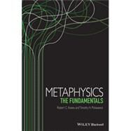 Metaphysics The Fundamentals by Koons, Robert C.; Pickavance, Timothy, 9781405195737