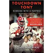 Touchdown Tony Running with a Purpose by Nathan, Tony, 9781501125737