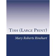 Tish by Rinehart, Mary Roberts, 9781507855737