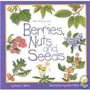 Berries, Nuts, And Seeds by Burns, Diane, 9781559715737