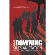 Silesian Station by Downing, David, 9781569475737