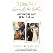 It's All Going Wonderfully Well by Hoskins, Rosa, 9781784755737