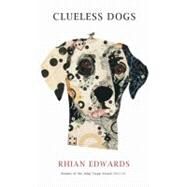Clueless Dogs by Edwards, Rhian, 9781854115737