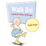 Walk On! by Frazee, Marla, 9780152055738