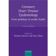 Coronary Heart Disease Epidemiology by Marmot, Michael; Elliott, Paul, 9780198525738
