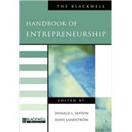 The Blackwell Handbook of Entrepreneurship by Sexton, Donald; Landstrom, Hans, 9780631215738