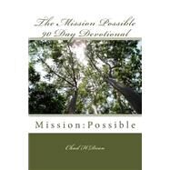 The Mission Possible 90 Day Devotional by Dean, Chad H., 9781505485738