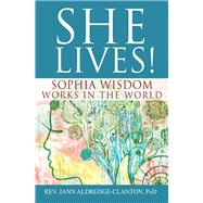 She Lives! by Aldredge-clanton, Jann, Ph.d., 9781594735738