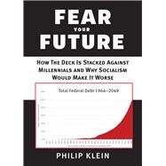 Fear Your Future by Klein, Philip, 9781599475738