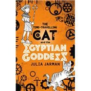The Time-travelling Cat and the Egyptian Goddess by Jarman, Julia, 9781783445738