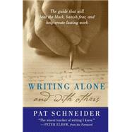 Writing Alone and With Others by Schneider, Pat; Elbow, Peter, 9780195165739