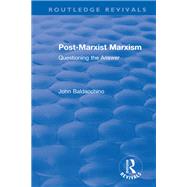 Post-Marxist Marxism by John Baldacchino, 9780429895739