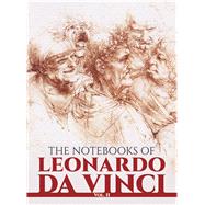 The Notebooks of Leonardo da Vinci, Vol. II by Leonardo da Vinci, 9780486225739