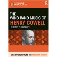 The Wind Band Music of Henry Colwell by Brown; Jeremy S., 9780815375739