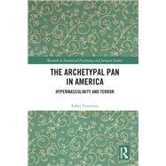 The Archetypal Pan in America by Sukey Fontelieu, 9781315535739