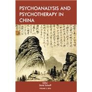 Psychoanalysis and Psychotherapy in China by Scharff, David, 9781782205739