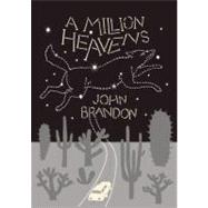 A Million Heavens by Brandon, John, 9781936365739