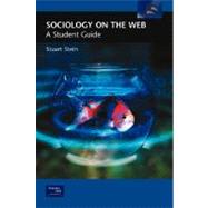 Sociology on the Web: A Student Guide by Stein,Stuart, 9780130605740