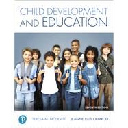 Child Development and Education plus MyLab Education with Pearson eText -- Access Card Package by McDevitt, Teresa M.; Ormrod, Jeanne Ellis, 9780134805740