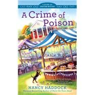 A Crime of Poison by Haddock, Nancy, 9780425275740