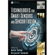 Technologies for Smart Sensors and Sensor Fusion by Yallup,Kevin, 9781138075740