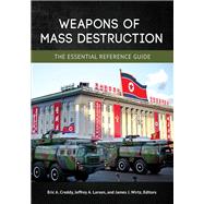 Weapons of Mass Destruction by Croddy, Eric A.; Larsen, Jeffrey A.; Wirtz, James J., 9781440855740