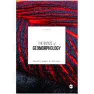 The Basics of Geomorphology by Gregory, Kenneth J.; Lewin, John, 9781473905740