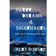 Sweet Dreams and Nightmares by Bowser, Alex U., 9781475055740