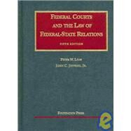 Federal Courts And The Law Of Federal-state Relations by Low, Peter W.; Jeffries, John C., Jr., 9781587785740