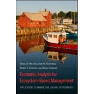 Economic Analysis for Ecosystem-Based Management by Holland, Daniel S.; Sanchirico, James N.; Johnston, Robert J.; Joglekar, Deepak, 9781933115740