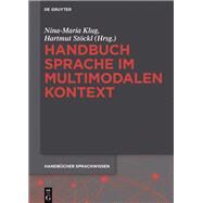 Handbuch Sprache Im Multimodalen Kontext by Klug, Nina-Maria; Stockl, Hartmut, 9783110295740