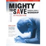 Mighty to Save: Powerful Songs Transforming Worship [With CDROM] by Moen, Don, 9785557515740