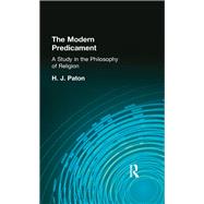 The Modern Predicament: A Study in the Philosophy of Religion by Paton, H J, 9780415295741