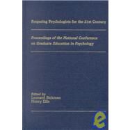 Preparing Psychologists for the 21st Century by Bickman; Leonard, 9780805805741