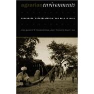 Agrarian Environments by Agrawal, Arun; Sivaramakrishnan, K.; Gilmartin, David; McKean, Margaret, 9780822325741