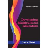 Developing Multicultural Educators by Noel, Jana, 9781478635741