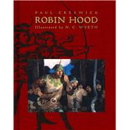 Robin Hood by Creswick, Paul; Wyeth, N.C., 9781481435741