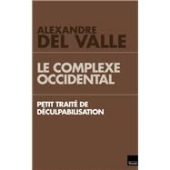 Le Complexe occidental by Alexandre Del Valle, 9782810005741