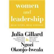 Women and Leadership Real Lives, Real Lessons by Gillard, Julia; Okonjo-Iweala, Ngozi, 9780262045742