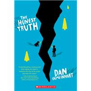 The Honest Truth by Gemeinhart, Dan, 9780545665742